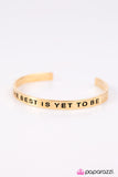 The Best Is Yet To Be - gold